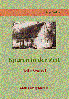 Spuren in der Zeit, Teil I: Wurzel